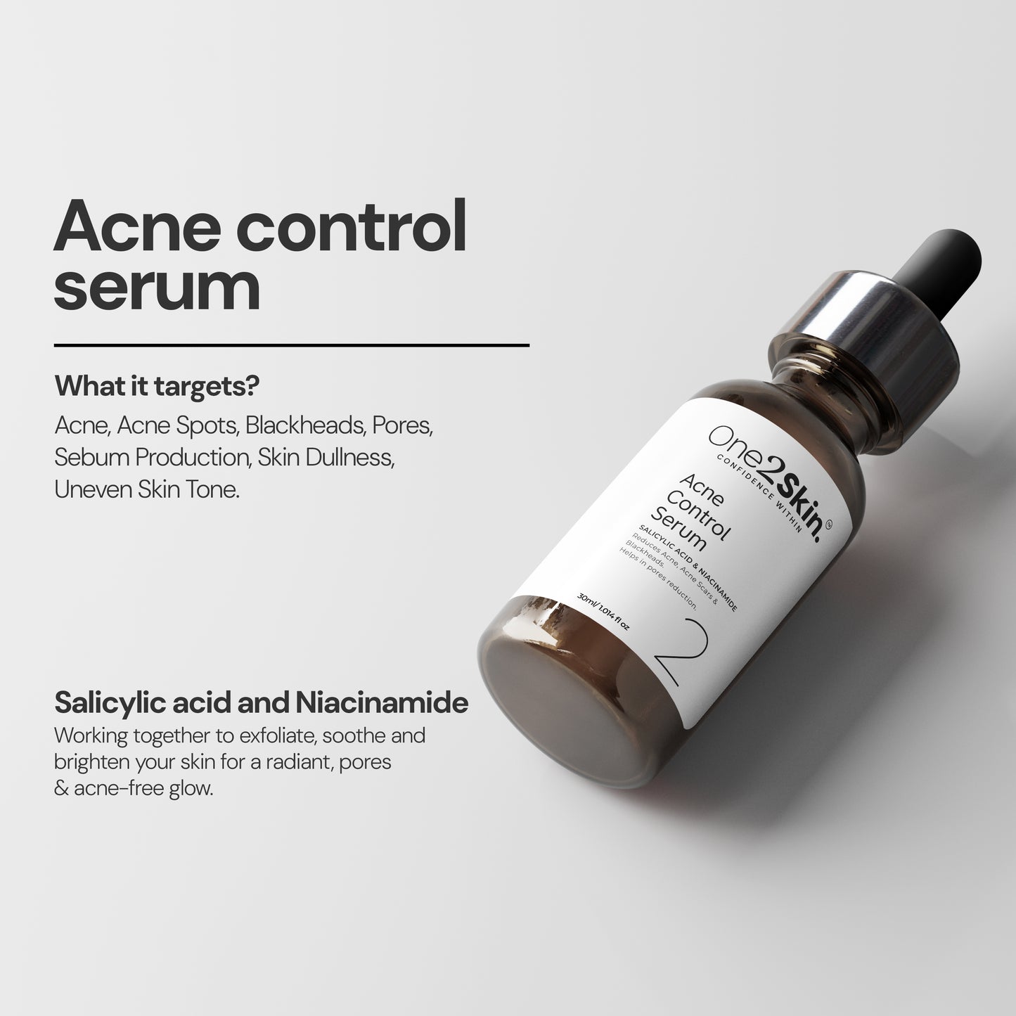 One2Skin acne control serum targeted concerns acne, acne spots, pores, sebum production, uneven skin tone and salicylic acid and niacinamide working 